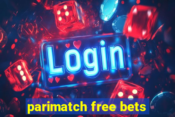 parimatch free bets